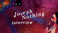 [インタビュー]<br />異形の楽園“シャンバラ”をテーマに三部作を発表！Joseph Nothingが語る！