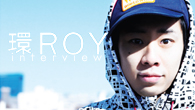 [インタビュー]<br />環ROY、オルタナティヴなトリック・スターが放つ2ndアルバム！