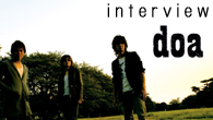 [インタビュー]<br />リアルに描かれる日常の不安や葛藤、doaの真価が発揮された３作目
