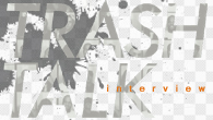 [インタビュー]<br />破壊！TRASH TALK！誠実なるデストロイヤーたち