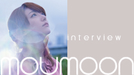 [インタビュー]<br />「Sunshine Girl」のヒットで大きくクローズ・アップされている、moumoonの新曲がリリース！