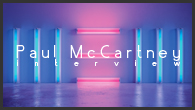 [インタビュー]<br />【ポール・マッカートニー Paul McCartney】新しい曲、新しい試み、新しい姿勢、新しい演奏方法、すべてが新しい――ニュー・アルバム『NEW』を発表！