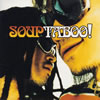 SOUP / タブー! [廃盤]