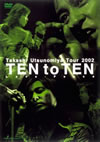 Եδ/Takashi Utsunomiya Tour 2002 TEN to TEN Love-Peace [DVD]