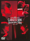 GARNET CROW/GARNET CROW live scope 2004Ȥ [DVD]