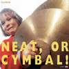 Cymbals - Neator Cymbal! [CD]