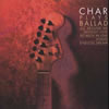 CHAR / ALL AROUND MECHAR PLAYS BALLAD 