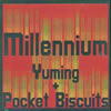 Yuming(Ǥëͳ)+ݥåȡӥå / Millennium