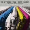 TM NETWORK、TMN / BEST TRACKS〜A MESSAGE TO THE NEXT GENERATION