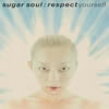 Sugar Soul / respect yourself
