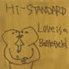 Hi-STANDARD - Love Is A Battlefield [CD]