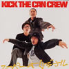 KICK THE CAN CREW / ѡꥸʥ