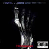 YOUTHQUAKE / YOUTH...MINE AND THE TRUTH [ȯ]