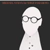 ޥ롦ʥޥ - Michael Nyman for Yohji YamamotoTHE SHOW Vol.2 [CD] [ȯ]