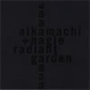 aikamachi+nagie - radiant garden [CD]