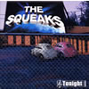 THE SQUEAKS - TONIGHT [CD]