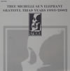THEE MICHELLE GUN ELEPHANT / GRATEFUL TRIAD YEARS 1998-2002 []