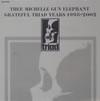 THEE MICHELLE GUN ELEPHANT / GRATEFUL TRIAD YEARS 1998-2002 []