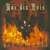 Moi dix Mois / Dix infernal