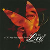 LIV / FLY / May I be happy forever [CD+DVD] [][]