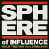 SPHERE of INFLUENCE feat.SORA3000 / WALK THIS WAY