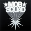 MOB SQUAD