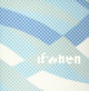 ifwhen