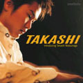 松永貴志 ／ TAKASHI〜introducing Takashi Matsunaga