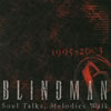 BLINDMAN / Soul TalksMelodies Walk []