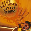 LITTLE TEMPO / FIREBLENDER