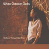 Chihiro Yamanaka Trio / When October goes