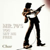 Char ／ MR.70'S YOU SET ME FREE