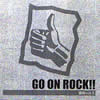 GO ON ROCK!!～轟音vol.1～