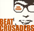 BEAT CRUSADERS᥸㡼ǥӥ塼ꡪ