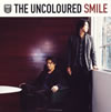 The Uncoloured / SMILE [CCCD] []
