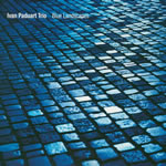 Ivan Paduart Trio  Blue Landscapes