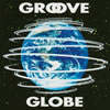 T-  GROOVE GLOBE