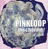 PINKLOOP ／ dischordic
