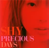 SHY  PRECIOUS DAYS