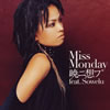 Miss Monday / ǥۥ feat.Sowelu [CCCD]