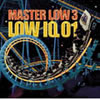 LOW IQ 01 ／ MASTER LOW 3