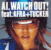 AI / WATCH OUT! feat.AFRA+TUCKER [CD+DVD] []