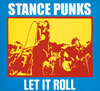 STANCE PUNKS / LET IT ROLL