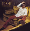 TOSHI ／ TIME TO SHARE