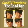 THE GOOD-BYE / Good Vibrations[+6] [ȯ]