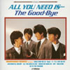 THE GOOD-BYE / ALL YOU NEED ISĥåХ̴![+9] [ȯ]
