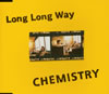 CHEMISTRY - Long Long Way [CD] [CCCD] []