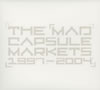 THE MAD CAPSULE MARKETS ／ 1997-2004