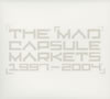 THE MAD CAPSULE MARKETS  1997-2004