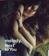 melody.  Next to You